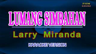 ♫ Lumang Simbahan  Larry Miranda ♫ KARAOKE VERSION ♫ [upl. by Weibel]