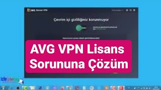 AVG Secure Vpn Programı Lisans ve Deneme sorununa çözüm [upl. by Ttej]