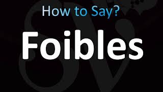 How to Pronounce Foibles CORRECTLY [upl. by Nallaf956]