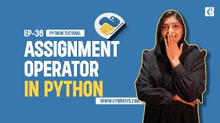 What is Assignment Operator in Python  EP36 Assignment Operator in Python  Free Python Tutorials [upl. by Weldon760]