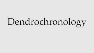 How to Pronounce Dendrochronology [upl. by Eirollam375]