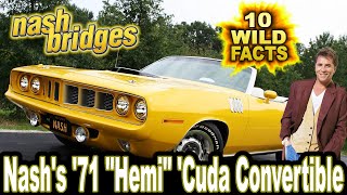 10 Wild Facts About Nashs 71 quotHemiquot Cuda Convertible  Nash Bridges [upl. by Tamarra]