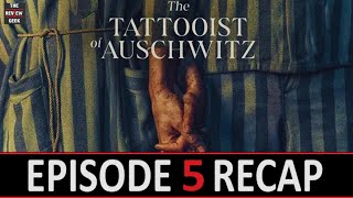 The Tattooist Of Auschwitz Episode 5 Recap  Turn of the tide [upl. by Pollock]