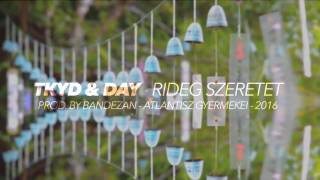 Tkyd Day  Rideg szeretet [upl. by Justina]