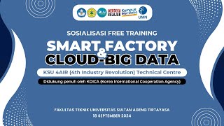 WEBINAR SOSIALISASI FREE TRAINING SMART FACTORY amp CLOUDBIG DATA KOICA 2024 [upl. by Hamil406]