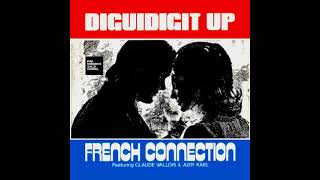 French Connection Featuring Claude Vallois And Judy Kael  Diguidigit Up LYRICS [upl. by Pinchas]