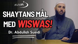 Shaytans mål med wiswasviskningar [upl. by Annawal]