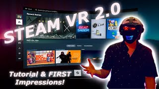 How to INSTALL STEAM VR 20 Beta First Impressions [upl. by Bergstrom]