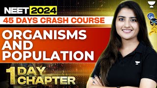 1 Day 1 Chapter Organisms and Population in One Shot  45 Days Course  NEET 2024  Seep Pahuja [upl. by Brahear]