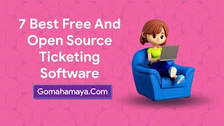 7 Best Free And Open Source Ticketing Software [upl. by Sitelc151]