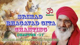 Srimad bhagavad gita chanting chapter 17  Swami brahmananda Thirtha [upl. by Jackqueline]