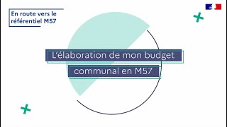 Finances publiques  lélaboration de mon budget communal en M57 [upl. by Yhtamit]