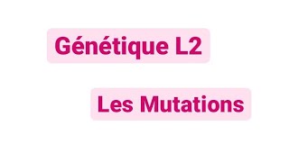 Génétique L2  Les mutations Génétique chromosomique et génomique [upl. by Andromede548]