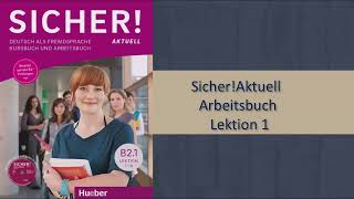 Sicher Aktuell  Arbeitsbuch  B21 Lektion 1 [upl. by Retsae]