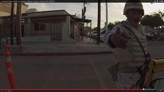 Los Algodones Mexico Mexican Army Checkpoint US Border Crossing line 2 December 2013 GOPR0045 [upl. by Shirlie129]