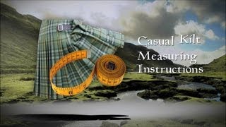 Casual Kilt Measuring Instructions [upl. by Ulrica]