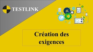 03Testlink Création des exigences [upl. by Aissatsana865]