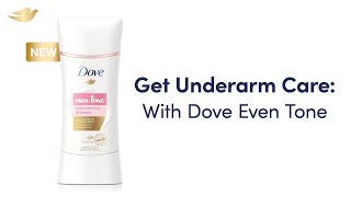 Underarm skin care and confidence Dove Even Tone  Dove Antiperspirant [upl. by Rambow]