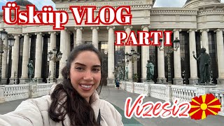 Makedonya ÜSKÜP VLOG Part I🇲🇰 Vizesiz bir ülkede tek başıma geziyorum🎒  Ilgaz Cinsdemir [upl. by Nnor]