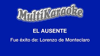 El Ausente  Multikaraoke  Fue Éxito de Lorenzo de Monteclaro [upl. by Dedric]