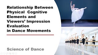 Science of Dance Research that investigates and analyzes dance from the perspective of the viewer [upl. by Shirk459]