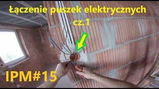 INSTALACJA PO MOJEMU 15 Łączenie puszek elektrycznych cz1 [upl. by Airasor]