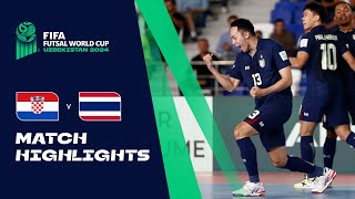 HIGHLIGHTS Croatia v Thailand  FIFA Futsal World Cup Uzbekistan 2024 [upl. by Ahcropal]