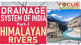 IAS PCS Indian Geography LECTURE  14 Drainage System of India Part 1 Himalayan Rivers [upl. by Zared]