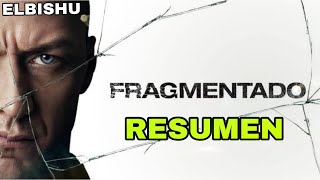 TRASTORNO DE PERSONALIDADES  RESUMEN FRAGMENTADO PELICULA 2016 [upl. by Rotberg991]