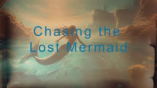 Chasing the Lost Mermaid  englishstory history english englishlistening [upl. by Dub]