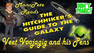 Veet Voojagig and his Pens Excerpt from quotThe Hitchhikers Guide to the Galaxyquot MancPete Reads [upl. by Anawt]