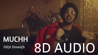 Muchh Diljit Dosanjh  8D AUDIO  Bass Boosted  8d punjabi songs [upl. by Kahcztiy]