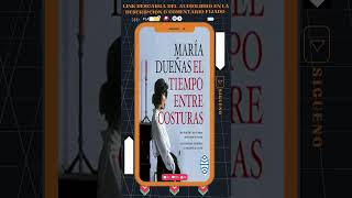 Audiolibro Reseña quotEl Tiempo entre Costurasquot 🎧 de Maria Dueñas 📚  SHORTS [upl. by Nadya]