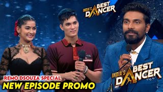 India Best Dancer Season 4 Latest Episode Remo Dsouza New Promo  IBD Season 4 Today Episode [upl. by Sunil]