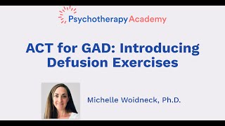 ACT for GAD Introducing Defusion Exercises [upl. by Eeralih763]