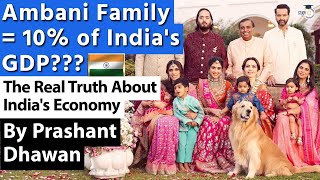 Ambani Familys Wealth is Equal to 10 of Indias GDP Know the Truth about Indias Economy [upl. by Adnerak511]