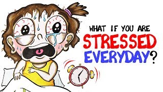 What If You Are Stressed Everyday [upl. by Viki]