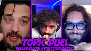 Dellimellow vs Victorlaszlo  TOPIC DUEL [upl. by Eidnarb]