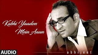 Kabhi Yaadon Mein Aaun Full Audio Song Tere Bina Album Abhijeet Bhattacharya Hits [upl. by Aissela]