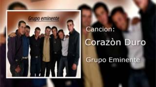 Grupo Eminente  Corazón Duro Audio [upl. by Arratahs]