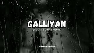 Galliyan Slowedreverb [upl. by Ahtnamys257]