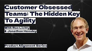 Customer Obsessed Teams The Hidden Key To Agility [upl. by Isla]