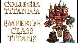 Warhammer 40k Lore  Emperor Class Titans Collegia Titanica [upl. by Eelsel]