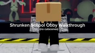 Shrunken School Obby no cutscenes  OughieOfficial [upl. by Bannon]