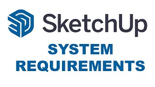 SketchUp Hardware and Software Requirements  SketchUp Pro system requirements [upl. by Ahsieket]