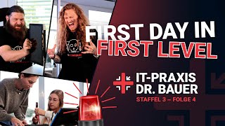 ITPraxis Dr Bauer  Staffel 3  Folge 4  FIRST DAY IN FIRST LEVEL [upl. by Meares]