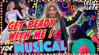 ILIAS WELT 🎭 MUSICAL  Get ready with me [upl. by Nahta]