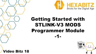 VB18 Getting Started with STLINKV3 MODS Programmer Module 1 [upl. by Annadal759]