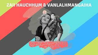 Zaii Hauchhum amp Vanlalhmangaiha  Hmangaihte Hmangaihna Official Lyric Video [upl. by Yrtnahc333]