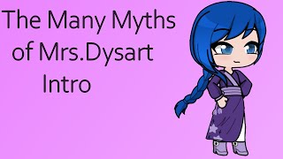 The Many Myths of Mrs Dysart intro voice acted Gacha Life 2 series [upl. by Yesmar]